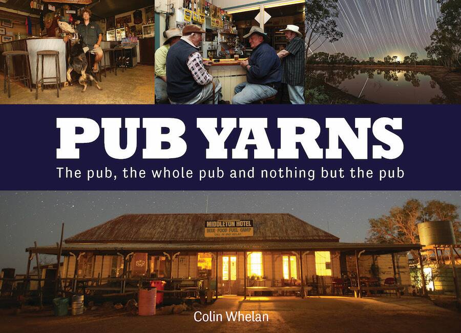 Colin Whelan's successful first book, Pub Yarns: The pub, the whole pub and nothing but the pub.
