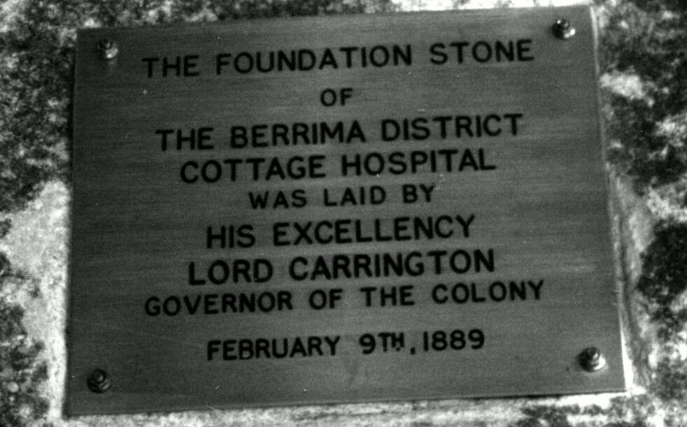 MADE HIS MARK: The Foundation stone of Berrima District Cottage Hospital at Bowral, laid by Lord Carrington in 1889. Photo: BDH&FHS.