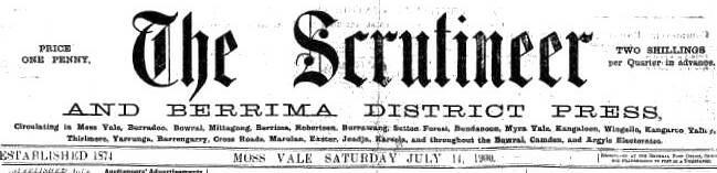 WIDE CIRCULATION: The Scrutineer's front-page banner dated Saturday, July 11, 1900. The Moss Vale based paper was distributed throughout the district. Photo: BDH&FHS 